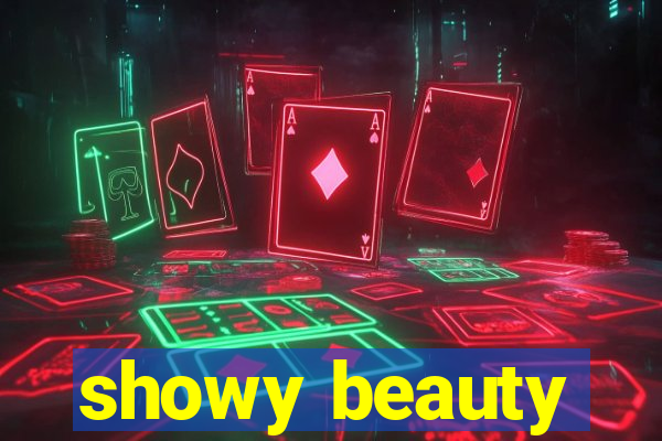 showy beauty